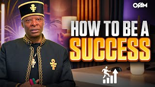 How To Be a SUCCESS