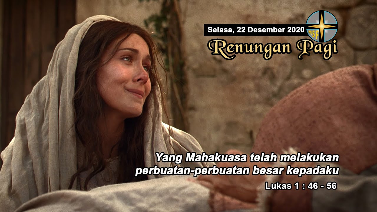 RENUNGAN PAGI - SELASA, 22 DESEMBER 2020 - LUKAS 1 : 46-56 - YouTube