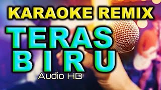 KARAOKE TERAS BIRU REMIX NENENG ANJARWATI