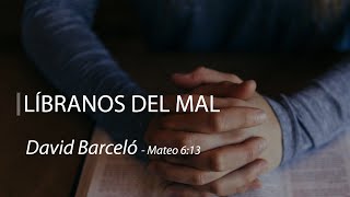 20. Líbranos del mal - David Barceló