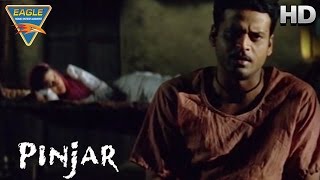 Pinjar Movie || Manoj Angry on Priyanshu || Urmila Matondkar, Sanjay Suri || Eagle Hindi Movies