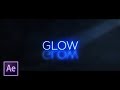 3 Cinematic Glow Techniques For Titles and Intros | After Effects Tutorial