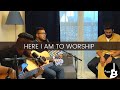 Here I Am To Worship | The Acoustic Project | LIVE