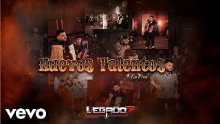 LEGADO 7 - Nuevos Talentos ( Lyric )
