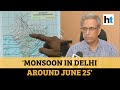 'Monsoon likely to arrive in Delhi-NCR around June 25': IMD