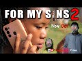 FOR MY SINS PART 2: Full movie / Rwandan Movie / Numwibuka mu makuba izina rye rizagutabara