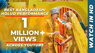 BEST BANGLADESHI HOLUD DANCE PERFORMANCE | Love Story Re-enacted | Team Bride | Souls Enchanted