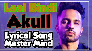 Akull Laal Bindi | Akull Laal Bindi Lyrics | Akull Lyrics | 2020