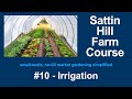 Sattin Hill Farm Course #10 - Irrigation