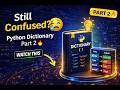 Python Dictionary Part 2 😬 | Still Confused? Let’s Fix It!
