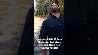 Stevewilldoit (12 Beer Challenge) #stevewilldoit