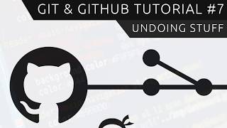 Git & GitHub Tutorial for Beginners #7 - Undoing Things