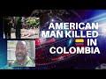 American Killed Abroad in Barranquilla Colombia in botched robbery - Breaking News Update