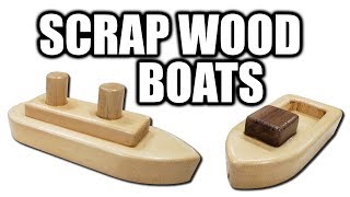 How to Make Scrap Wood Toy Boats (Father Son Project)