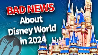 BAD News About Disney World in 2024
