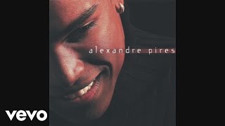 Alexandre Pires - É por Amor (És por Amor) (Áudio Oficial)