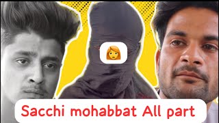 Sacchi mohabbat all part || kp vines