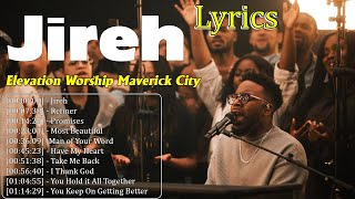 Jireh Elevation Worship With Lyrics 🎵 And songs Maverick City Worship Compilation 2023 🎵
