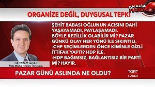 Pazar Günü Aslında Ne Oldu ?
