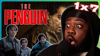 THE PENGUIN. EPISODE 7 REACTION & REVIEW. WHO IS THE PROTAGONIST?