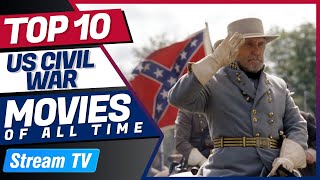 Top 10 US Civil War Movies of All Time