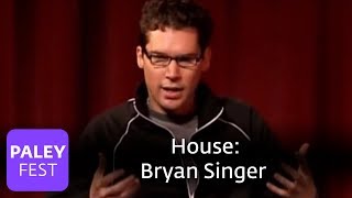 House - Bryan Singer On An American For House: Paley Center