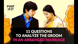 11 questions EVERY BRIDE MUST ASK A POTENTIAL GROOM in an arranged marriage | By Raina