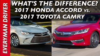 What's the Difference: 2017 Honda Accord vs 2017 Toyota Camry on Everyman Driver