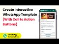 How to Create Interactive WhatsApp Template with Call to Action Buttons (WhatsApp Cloud API)