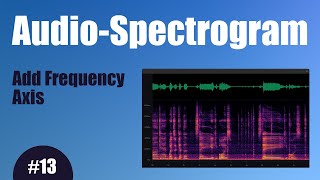 Audio Spectrogram - 13 Add Frequency Axis