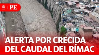 Rímac River flood alert after rains | Primera Edición | News Peru