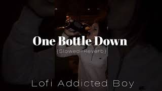 One Bottle Down Lofi || (Slowed-Reverb) || Lofi Song