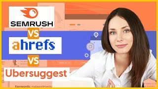 Semrush vs Ubersuggest vs Ahrefs | Best Keyword Research Tool