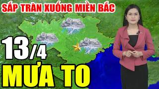 Dự báo thời tiết hôm nay và ngày mai 13/4/2026 | dự báo bão mới nhất | thời tiết 3 ngày tới