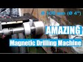 Amazing Magnetic Drilling Machine Making Ø 100 mm (4'')  Hole Horizontally! MAB 1300 By BDS Machines