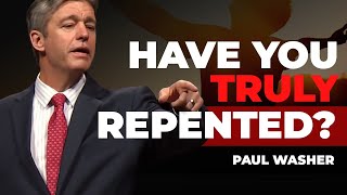 How Do You Know You’ve Truly Repented? | Paul Washer
