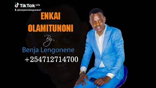 Enkai Olamitunoni by Benjamin Lengonene Official Audio