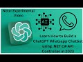 Learn How to Build a ChatGPT Whatsapp Chatbot using .NET C# API Controller in 2023 | Open AI Chatbot