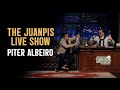 The Juanpis Live Show - Entrevista a Piter Albeiro