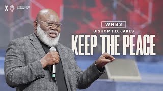 Keep the Peace - Bishop T.D. Jakes