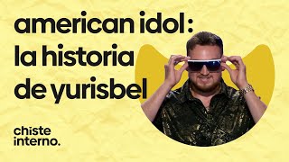 La historia de Yurisbel en American Idol