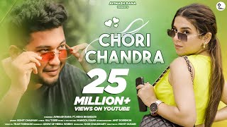 Chori Chandra- Latest Garhwali Song | Rohit Chauhan |Avinash Rana,Neha B| Uttarakhandi Song 2023