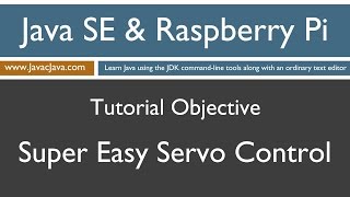 Java and Raspberry Pi Programming - Super Easy Servo Control!