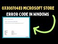 How to Fix 0x80070483 Microsoft Store Error Code in Windows 11