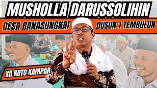 MUSHOLLA DARUSSHOLIHIN DESA RANASUNGKAI DUSUN 1 TEMBULUN XIII KOTO KAMPAR RIAU CERAMAH USTAD KARIMAN