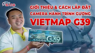 Camera Hành Trình Gương VIETMAP G39 & Cách Lắp Đặt | The Gara