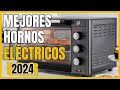 🏆 Los 4 Mejores Hornos Eléctricos México 2024 / Calidad - Precio