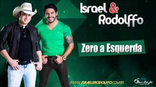 Israel e Rodolffo - Zero a Esquerda