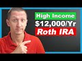 High Income earner contributes $12,000/yr ROTH IRA…here is how…