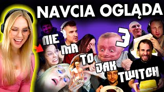 NAVCIA ogląda NIE MA TO JAK TWITCH 3!